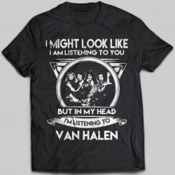 get out of my van halen t shirt