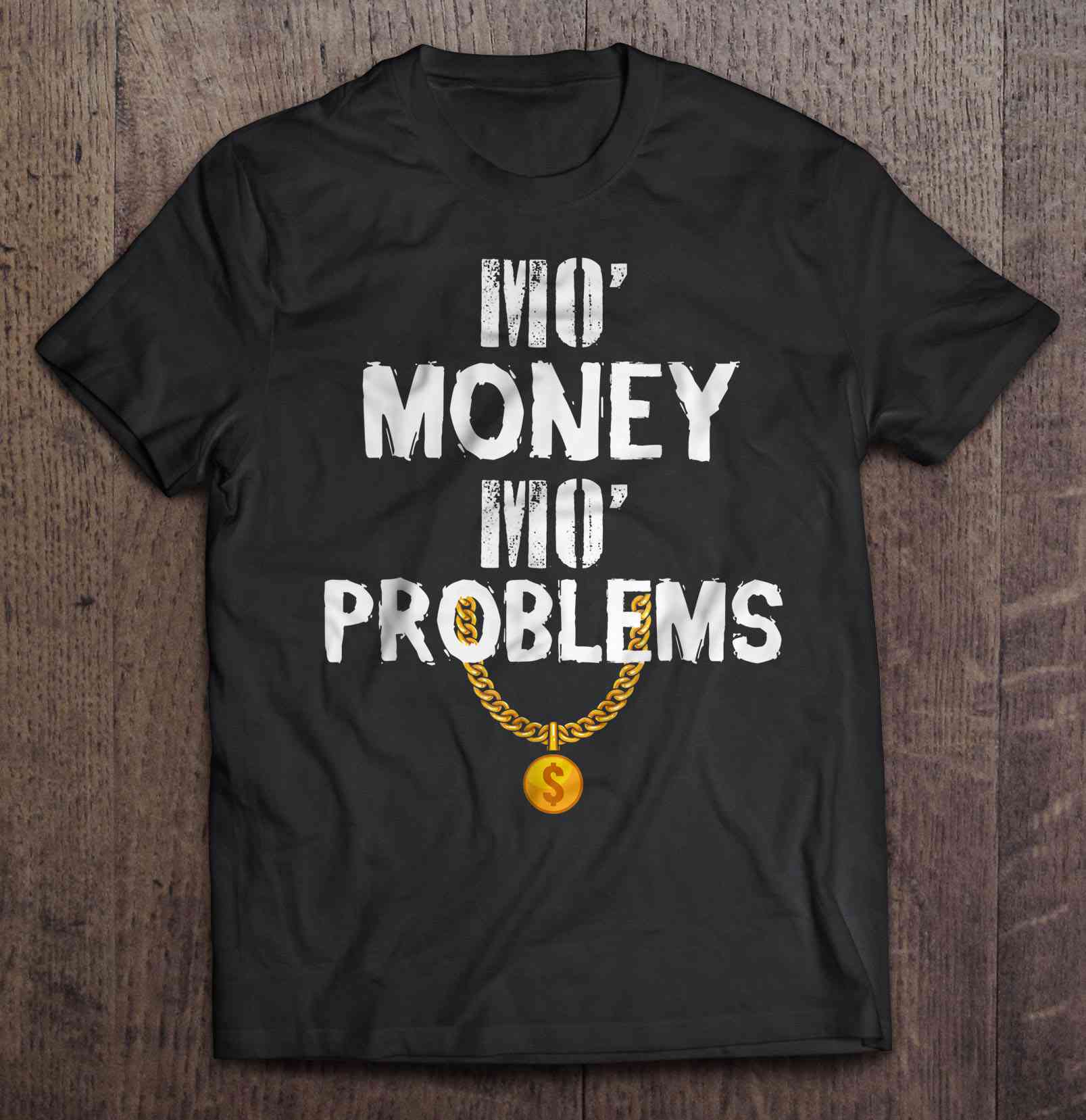 mo money mo problems tshirt mo money mo problems tshirt