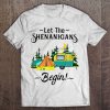 let the shenanigans begin shirt