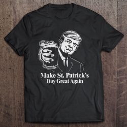 make st patrick's day great again