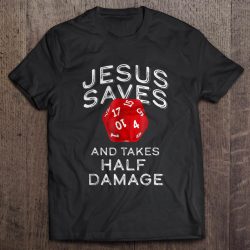 jesus saves and takes half damage