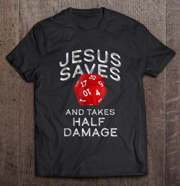 jesus saves and takes half damage