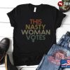 nasty woman shirt plus size