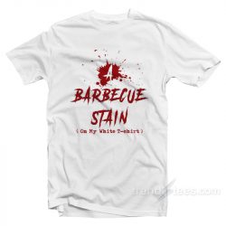 i had a barbeque stain on my white t shirt