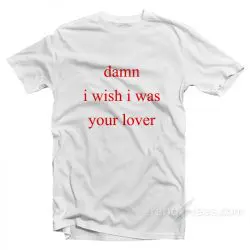 damn if i was your lover