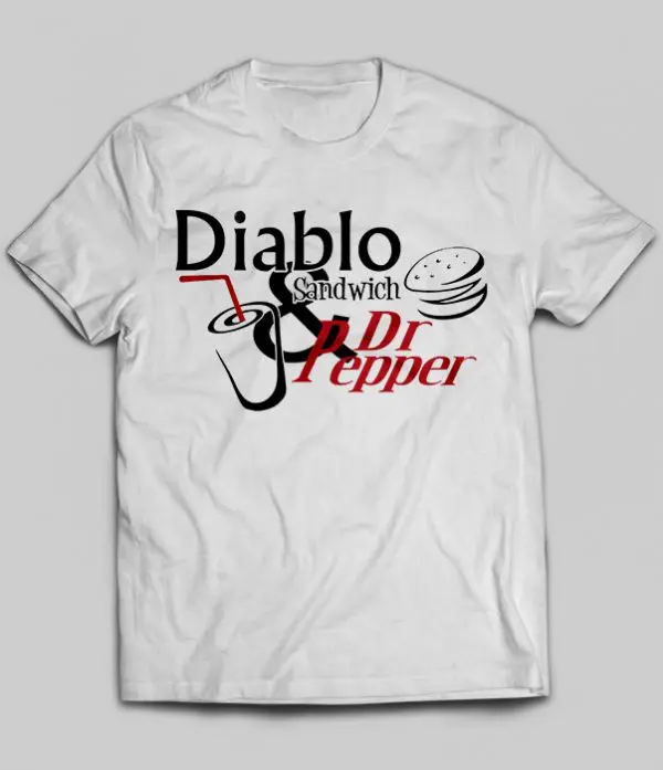 diablo sandwich and a dr pepper shirt