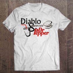 diablo sandwich and a dr pepper shirt