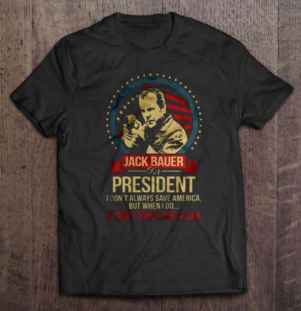jack bauer for president t shirts