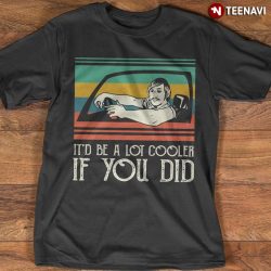 it d be alot cooler if you did shirt