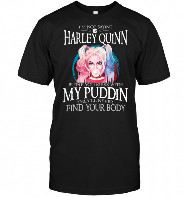what does harley quinn's shirt say