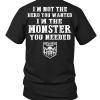 i love the monster hero shirt