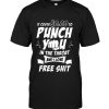 punch you in the throat t shirt