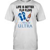 life is good flip flop t shirt