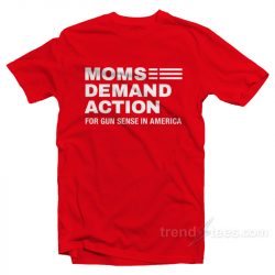 moms demand action t shirt