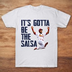 its gotta be the salsa shirt
