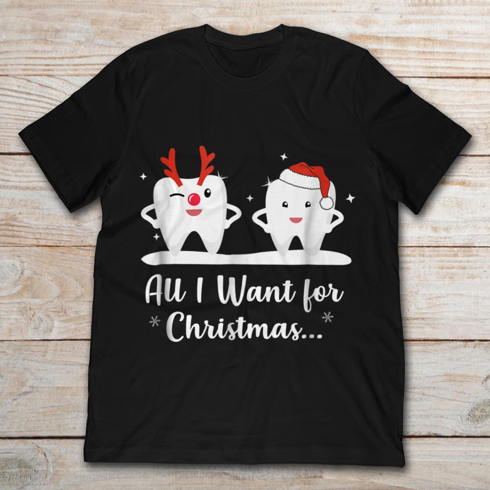 all i want for christmas is my two front teeth shirt