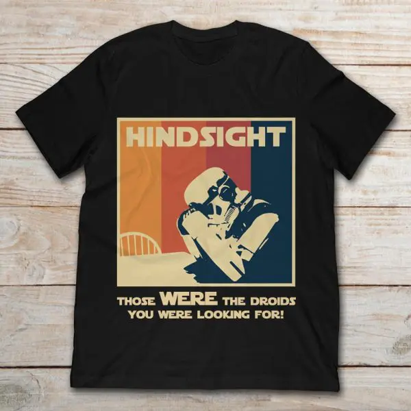 those were the droids i was looking for t shirt