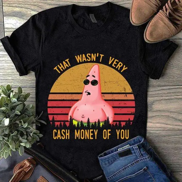 that was very cash money of you
