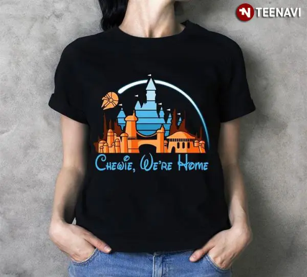 chewie were home t shirt