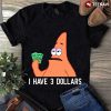 patrick i have 3 dollars