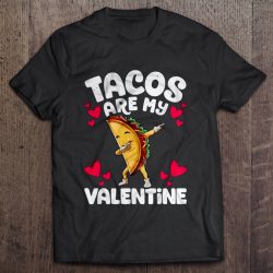 tacos are my valentine