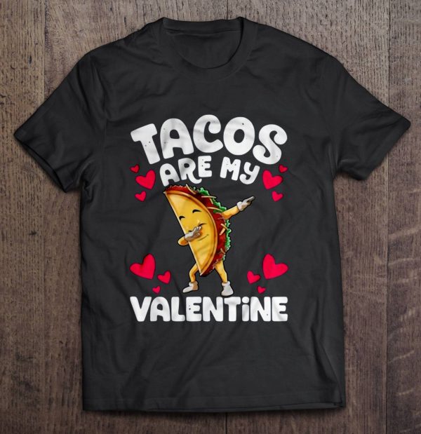 tacos are my valentine