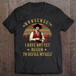 i have not yet begun to defile myself t shirt