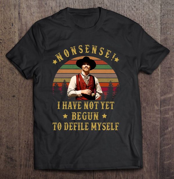 i have not yet begun to defile myself t shirt