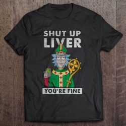 shut up liver you're fine rick and morty