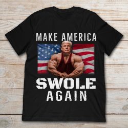 make america swole again shirt