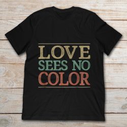 love sees no color shirt