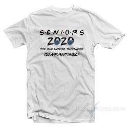 2020 t shirts for seniors