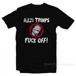 nazi trumps fuck off shirt