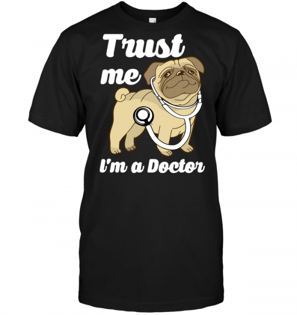 trust me i ma doctor t shirt