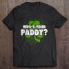 who your paddy t shirt