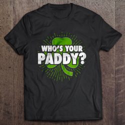 who your paddy t shirt