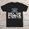 may the force be with you air force shirt