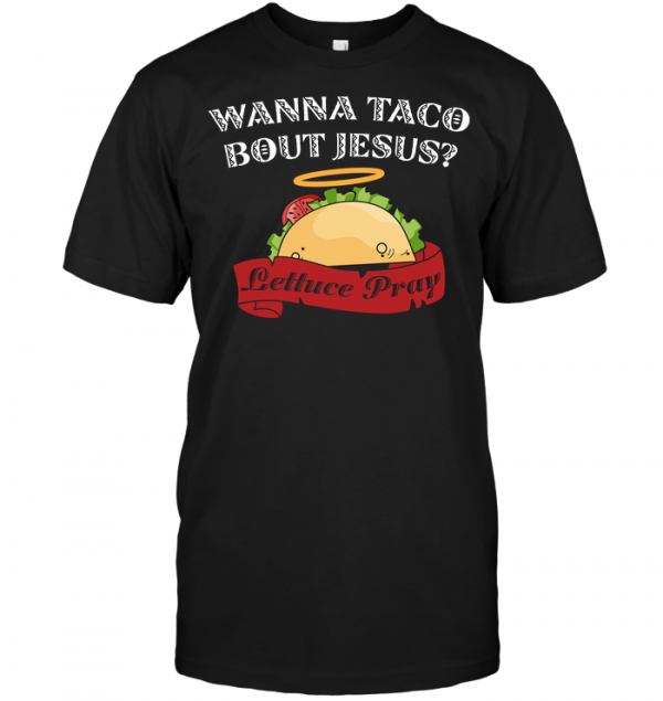 lets taco bout jesus shirt