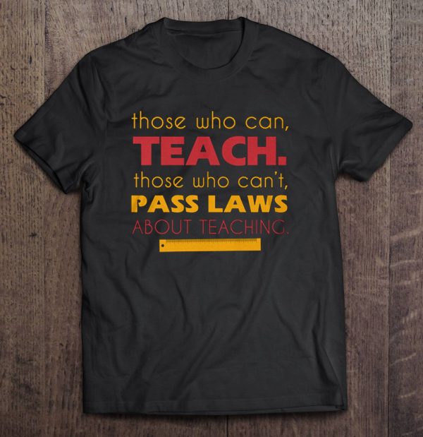 those who can teach t shirt