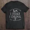 i hike i drink and i know things