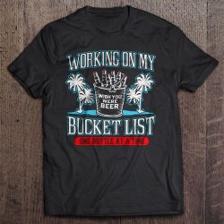 working on my bucket list t shirt