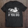 be alot cooler if you did shirt