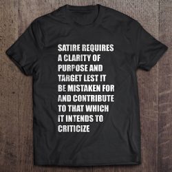 satire requires a clarity of purpose and target