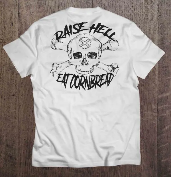 raise hell and eat cornbread shirt