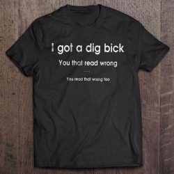 i have a dig bick you that read wrong