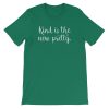 kind is the new pretty shirt