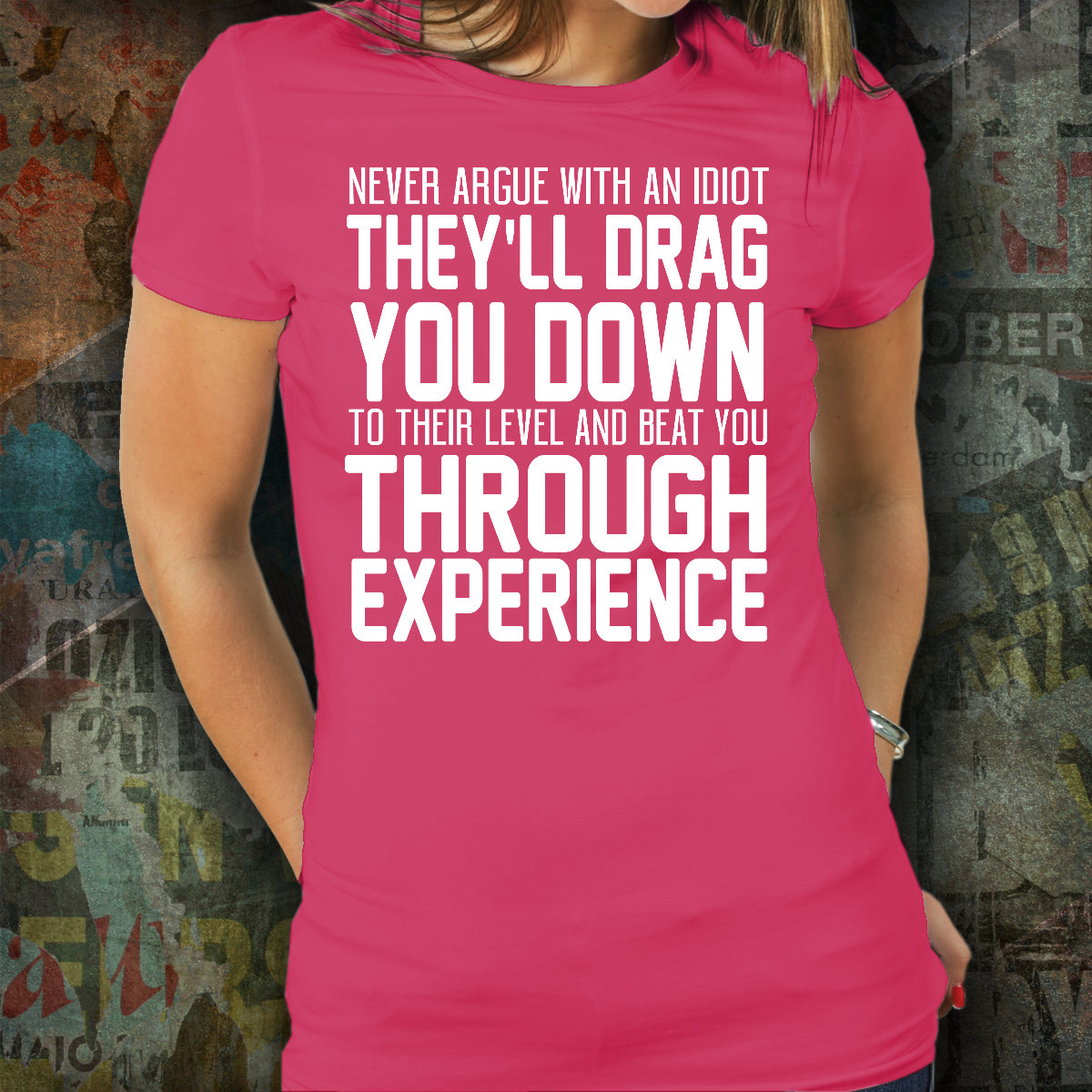 never argue with an idiot quote never argue with an idiot quote