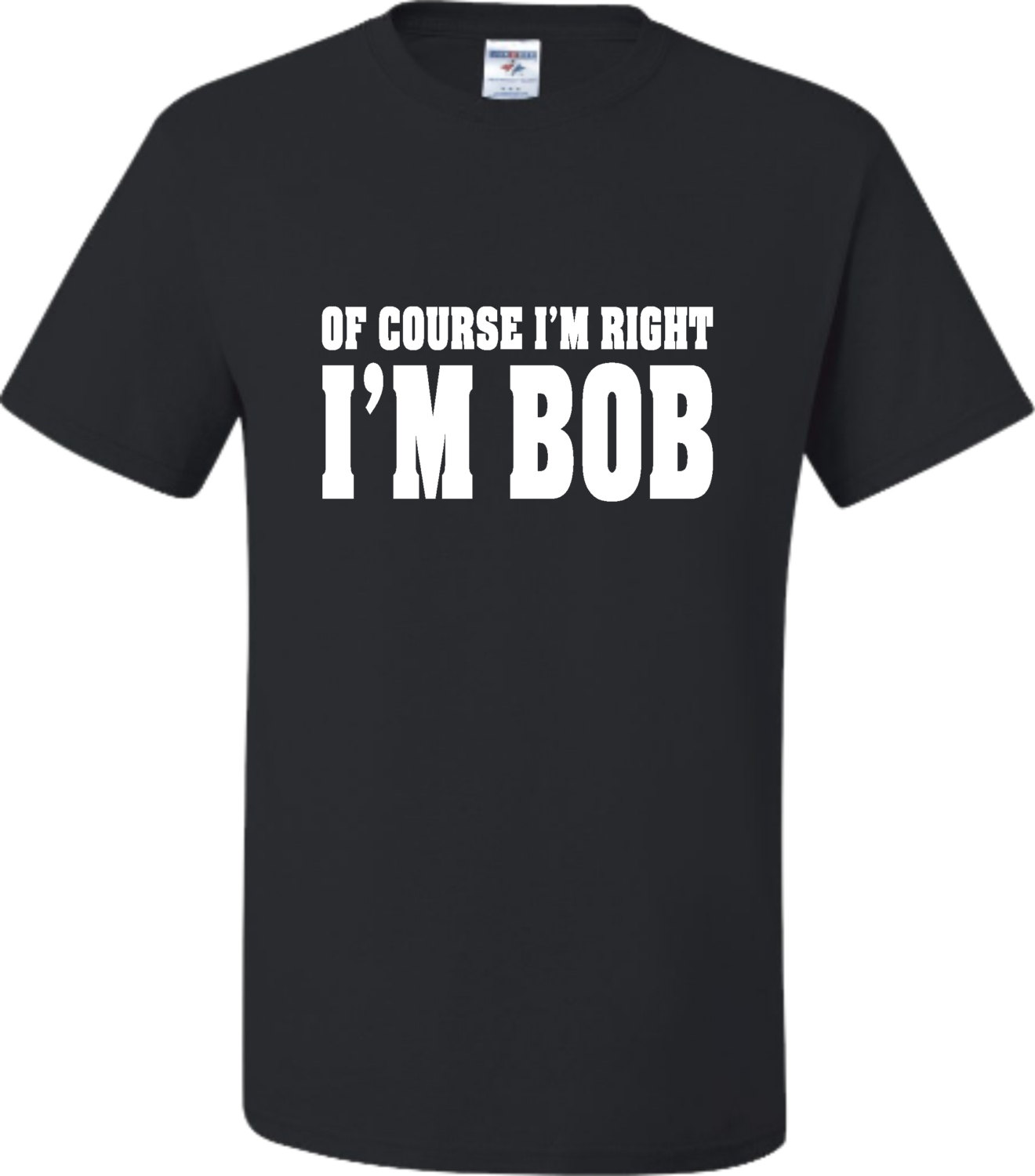 of course i'm right i'm bob quote origin of course i'm right i'm bob quote origin