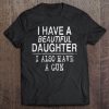 i have a beautiful daughter and a gun t shirt