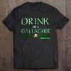 drink like a gallagher shirt